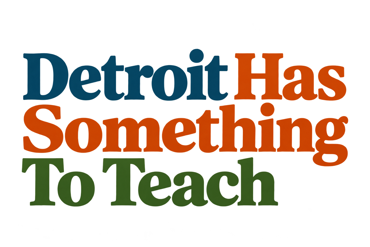 Detroit Has Something to Teach